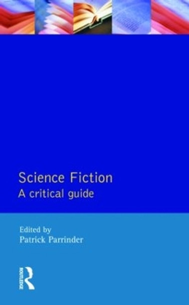 Science Fiction: A Critical Guide Patrick Parrinder 9780582489295