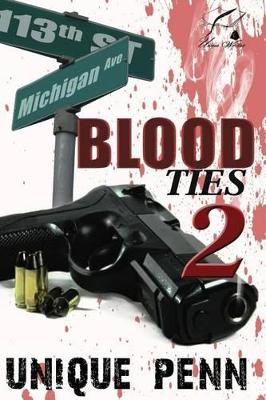 Blood Ties 2 by Unique Penn