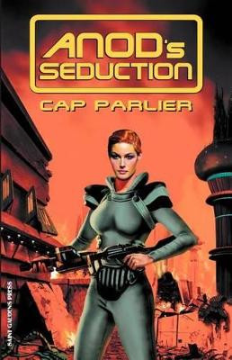 Anod's Seduction by Cap Parlier