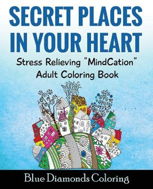 Secret Places In Your Heart by Blue Diamonds Coloring