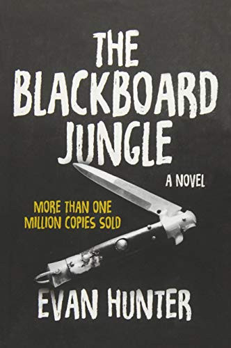The Blackboard Jungle by Evan Hunter