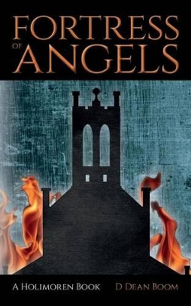 Fortress of Angels D Dean Boom 9780692337783