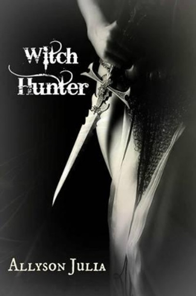 Witch Hunter Allyson Julia 9781320754538