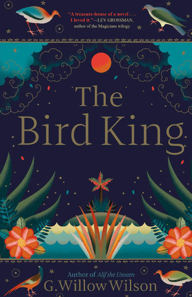 The Bird King G. Willow Wilson 9781611854718