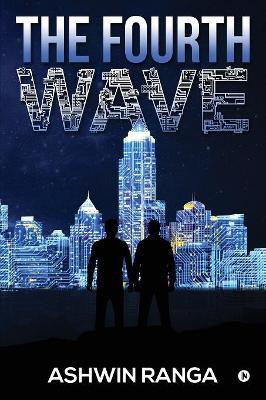 The Fourth Wave by Ashwin Ranga