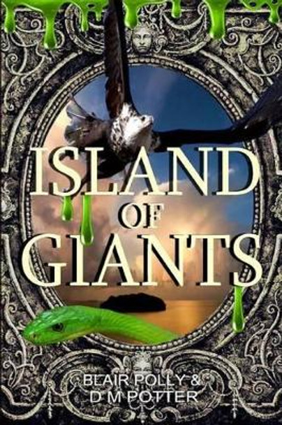 Island of Giants DM Potter 9781537224770