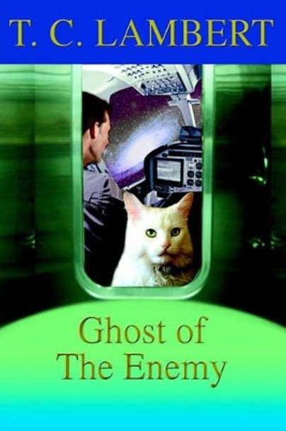 Ghost of The Enemy T C Lambert 9780595376186