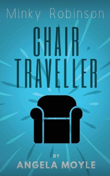 Minky Robinson: Chair Traveller Angela Moyle 9780648187714