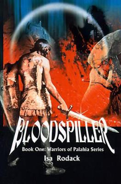 Bloodspiller by Isa Rodack