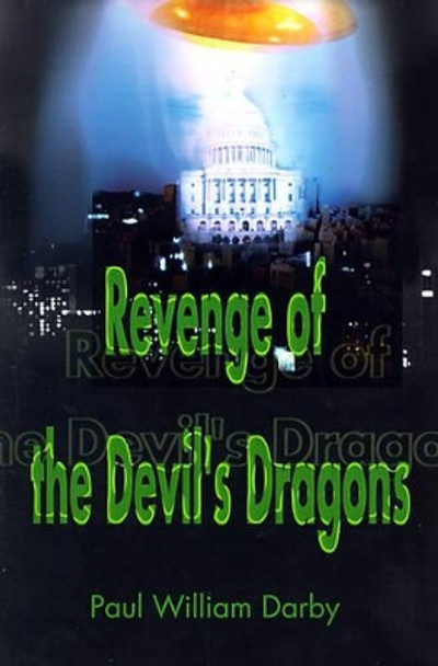 Revenge of the Devil's Dragons Paul William Darby 9780595004812