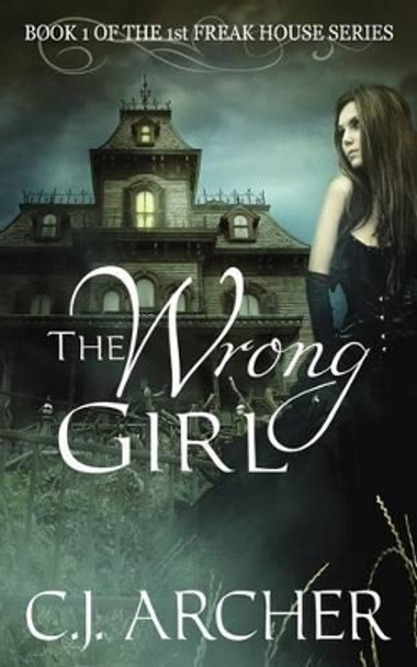 The Wrong Girl by C J Archer