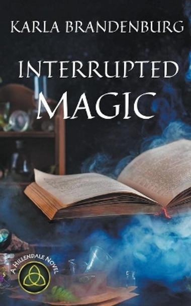 Interrupted Magic Karla Brandenburg 9781393388135