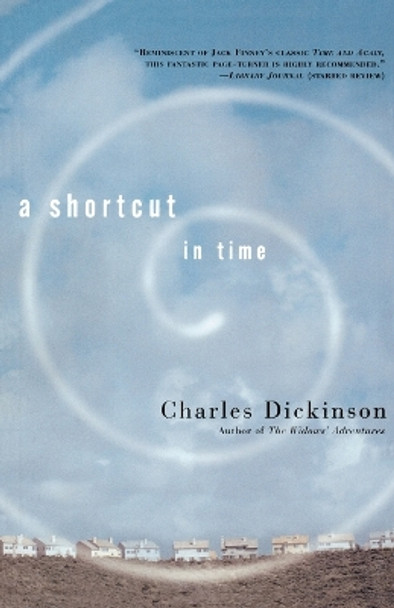 A Shortcut in Time Charles Dickinson 9780765306395