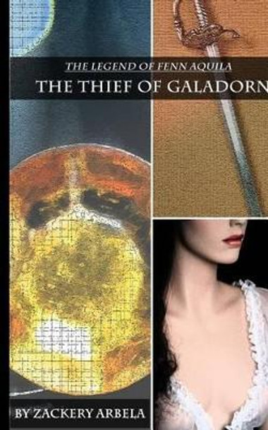 The Thief of Galadorn Zackery Arbela 9781523208517