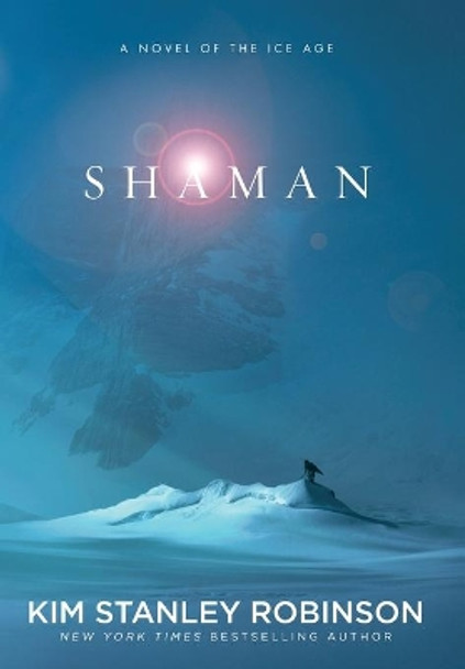 Shaman Kim Stanley Robinson 9780316098076