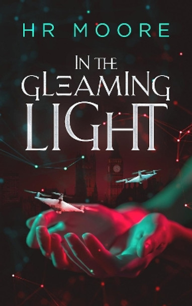 In the Gleaming Light by HR Moore