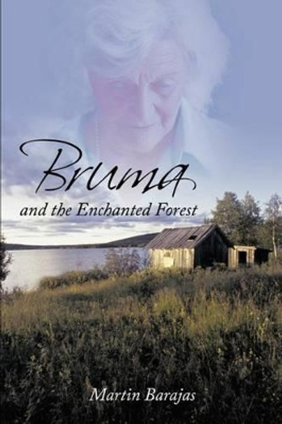 Bruma and the Enchanted Forest Martin Barajas 9781452094458