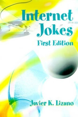 Internet Jokes by Javier K Lizano