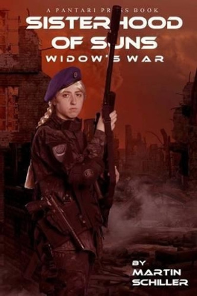 Sisterhood of Suns: Widow's War Martin Schiller 9780692753637