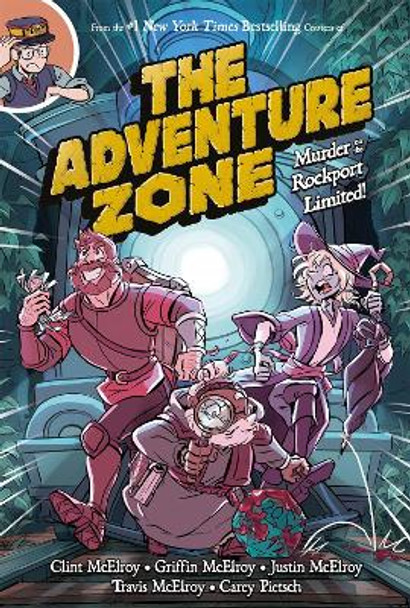 The Adventure Zone: Murder on the Rockport Limited! Carey Pietsch 9781250229281