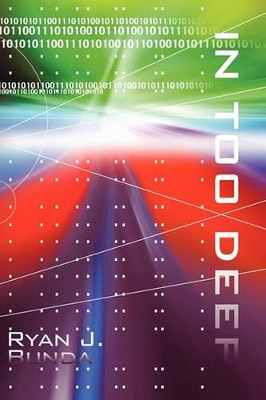 In Too Deep Ryan J. Bunda 9781452096483