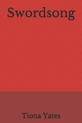 Swordsong by Tiona Yates