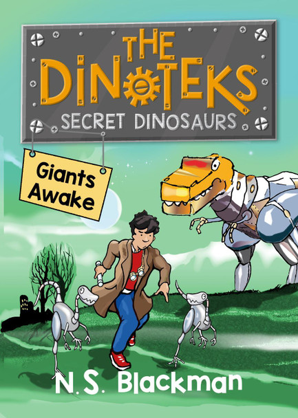 The Secret Dinosaurs: Giants Awake!: Book 1 N. S. Blackman 9780992752507