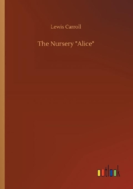 The Nursery &quot;Alice&quot; Lewis Carroll 9783734061103