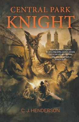 Central Park Knight by C. J. Henderson