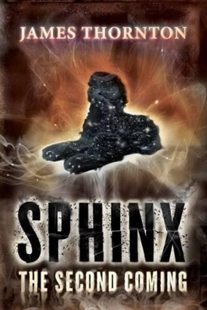 Sphinx: The Second Coming James Thornton 9780956336446