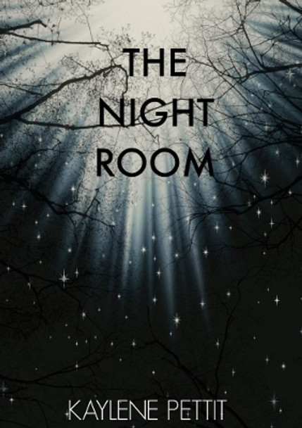 The Night Room Kaylene Pettit 9781326800451