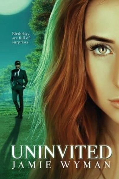 Uninvited by Jamie Wyman