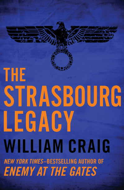The Strasbourg Legacy by William Craig