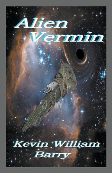 Alien Vermin Kevin William Barry 9781393777618