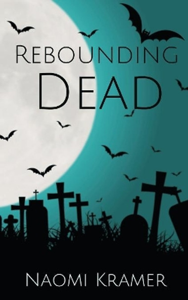 Rebounding Dead Naomi Kramer 9780648335603