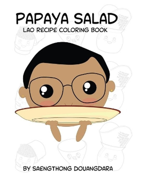 Papaya Salad Lao Recipe Coloring Book by Saengthong Douangdara