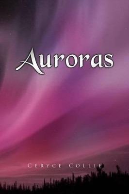 Auroras Ceryce Collie 9781465347817