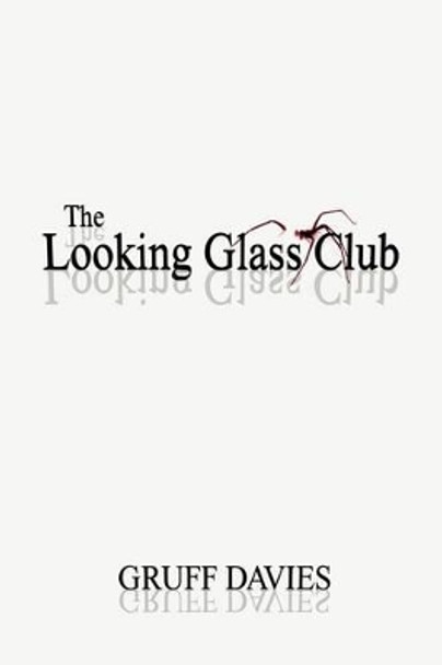 The Looking Glass Club Gruff Davies 9780956624505