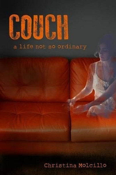 Couch - a Life Not So Ordinary by Christina Molcillo