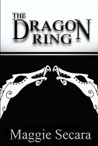 The Dragon Ring Maggie Secara 9780981840154