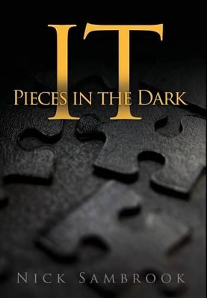 IT - Pieces in the Dark: 1 Nick Sambrook 9780992889838