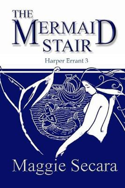 The Mermaid Stair Maggie Secara 9780981840178