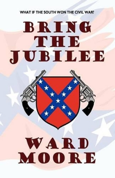 Bring the Jubilee Ward Moore 9781434478535