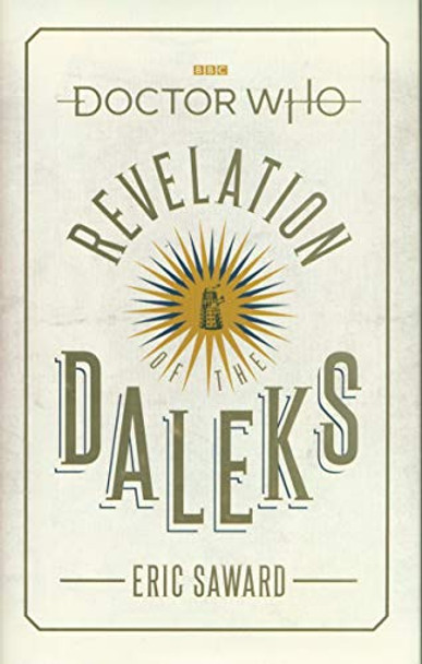 Doctor Who: Revelation of the Daleks (Target Collection) Eric Saward 9781785944352