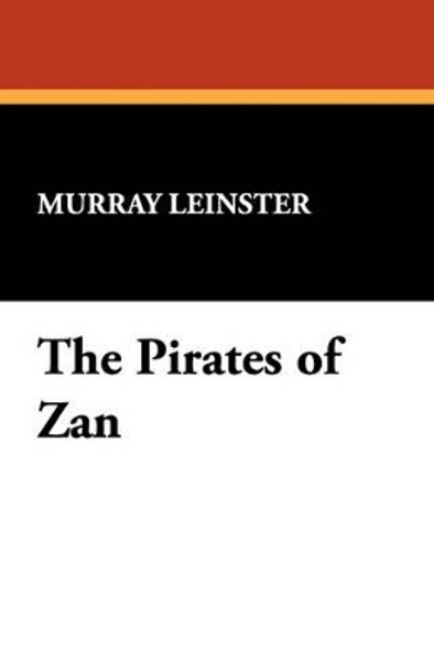 The Pirates of Zan Murray Leinster 9781434491220