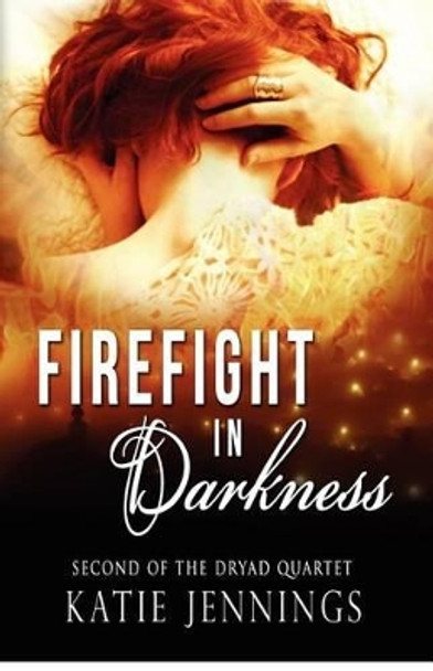 Firefight in Darkness by Katie Jennings
