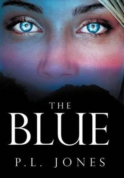 The Blue- P L Jones 9781452559360