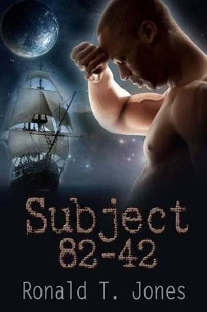 Subject 82-42 Ronald T Jones 9780692385395