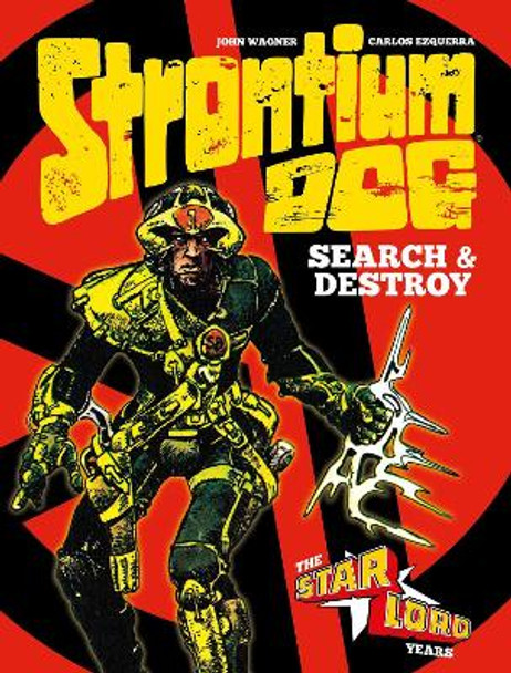 Strontium Dog: Search and Destroy: The Starlord Years John Wagner 9781781087657