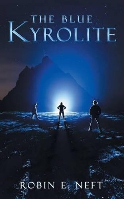 The Blue Kyrolite by Robin E Neft